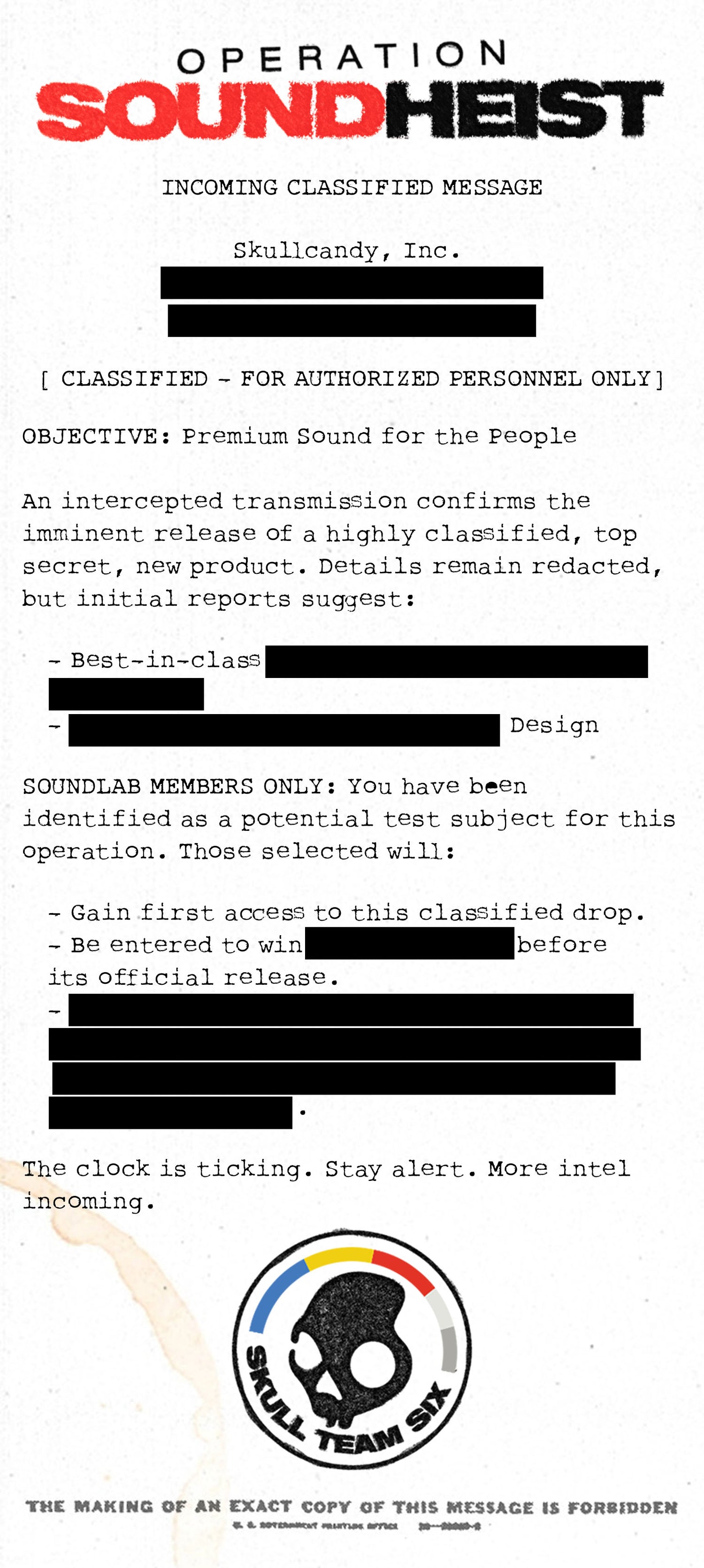 [CLASSIFIED] Confidential Briefing – Level 3.6 Clearance Required. Operation Premium Sound is scheduled for release in the near future. To gain access and updates, Soundlab membership initiation is required. This message will self-destruct in 3... 2...